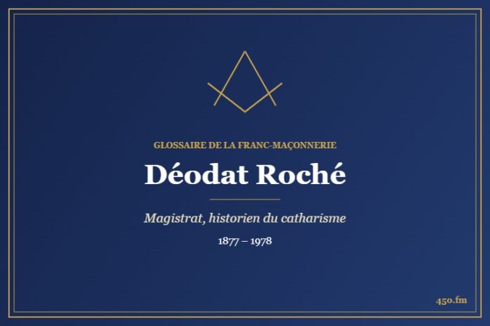 Déodat Roché (Personnalité) – Glossaire de la franc-maçonnerie 450.fm