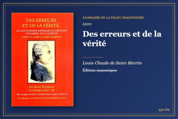 Des erreurs et de la vérité (Livre) – Glossaire de la franc-maçonnerie 450.fm