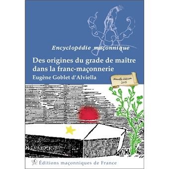 Couverture du livre Des origines du grade de Maître dans la Franc-maçonnerie