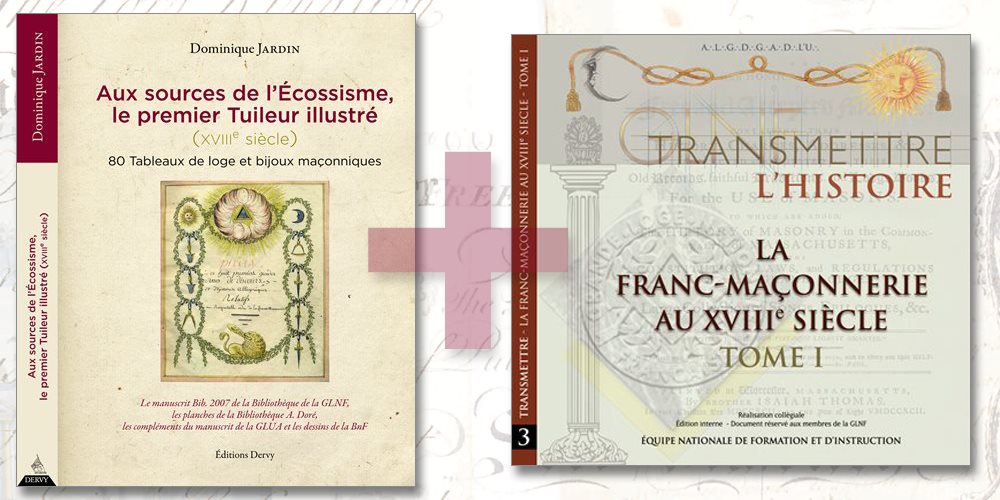 Couverture du livre Deux pour un&nbsp;: Le premier Tuileur illustré + La Franc-maçonnerie au XVIIIe siècle (tome 1)