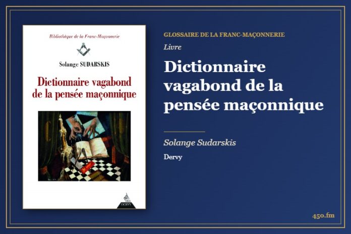 Dictionnaire vagabond de la pensée maçonnique (Livre) – Glossaire de la franc-maçonnerie 450.fm