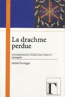 Couverture du livre Drachme perdue – L’anthropologie «&nbsp;corps, âme, esprit&nbsp;» expliquée