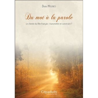 Couverture du livre Du mot à la parole : le chemin du Rite français