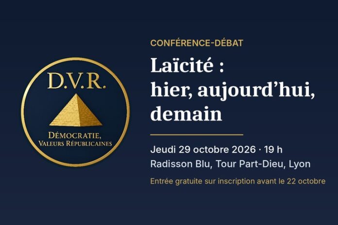 Conférence-débat Laïcité : hier, aujourd’hui, demain – DVR, Lyon, 29 octobre 2026