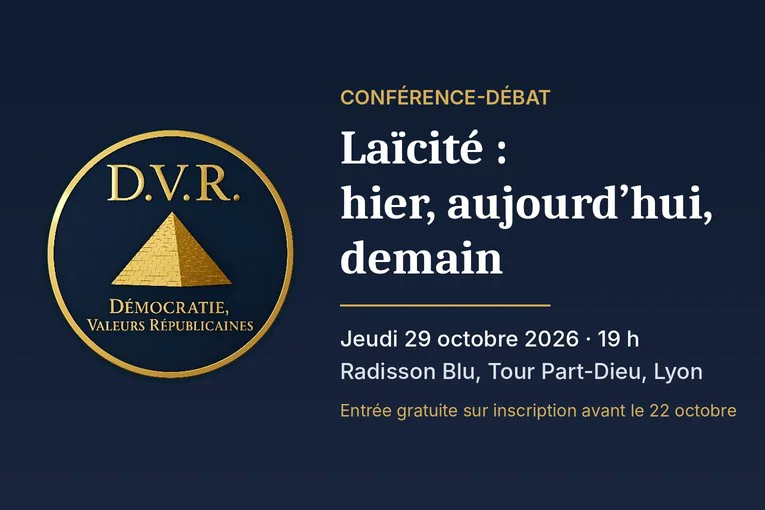 Conférence-débat Laïcité : hier, aujourd’hui, demain – DVR, Lyon, 29 octobre 2026
