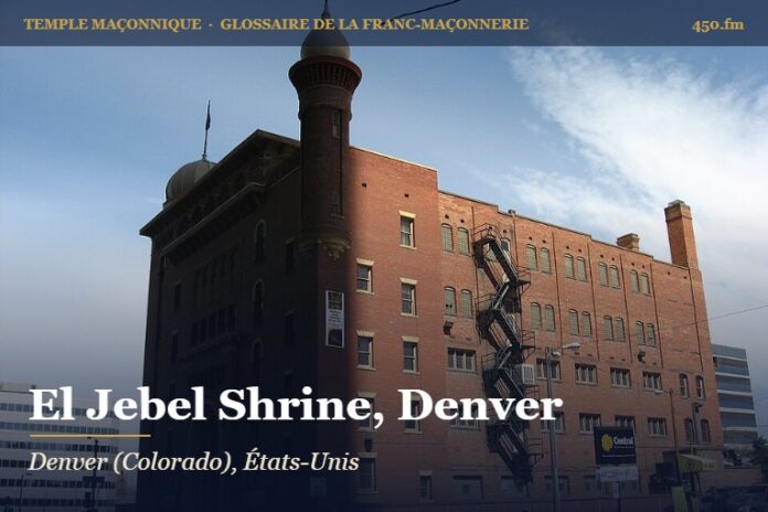 El Jebel Shrine, Denver – temple maçonnique – Glossaire de la franc-maçonnerie 450.fm