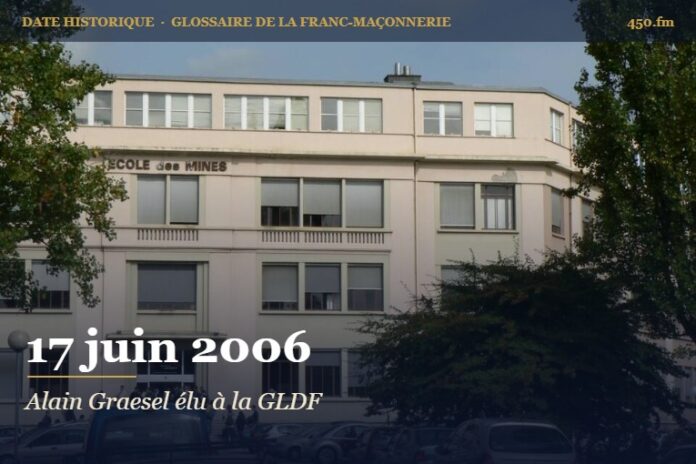 Élection d’Alain Graesel à la grande maîtrise de la Grande Loge de France, 17 juin 2006 – date historique de la franc-maçonnerie – 450.fm