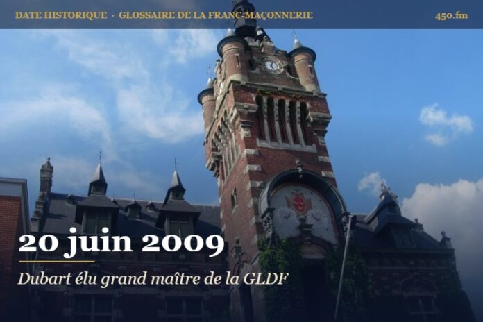 Élection d’Alain-Noël Dubart à la grande maîtrise de la Grande Loge de France, 20 juin 2009 – date historique de la franc-maçonnerie – 450.fm