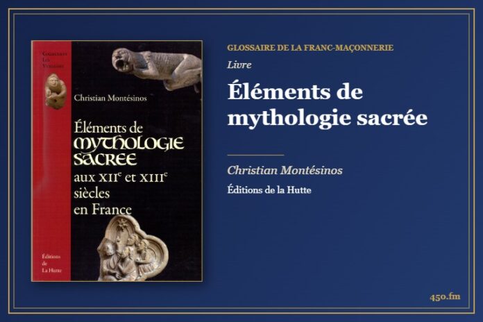 Éléments de mythologie sacrée (Livre) – Glossaire de la franc-maçonnerie 450.fm