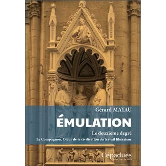 Couverture du livre Émulation – Le deuxième degré, le Compagnon