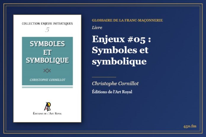 Enjeux #05 : Symboles et symbolique (Livre) – Glossaire de la franc-maçonnerie 450.fm