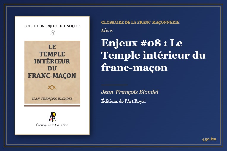 Enjeux #08 : Le Temple intérieur du franc-maçon (Livre) – Glossaire de la franc-maçonnerie 450.fm