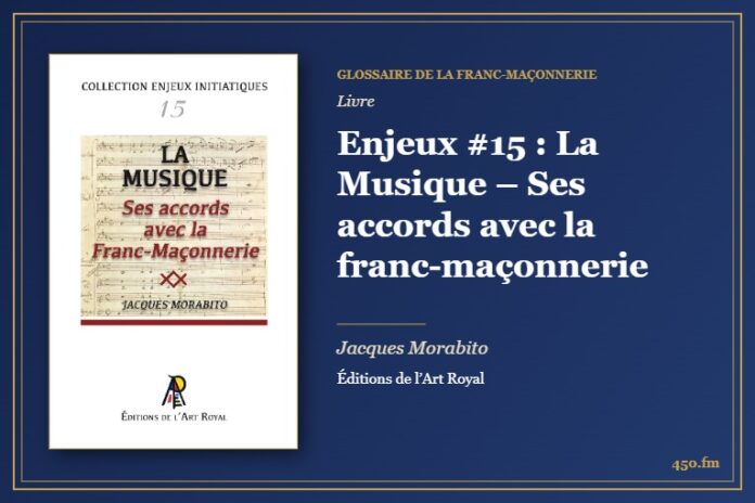 Enjeux #15 : La Musique – Ses accords avec la franc-maçonnerie (Livre) – Glossaire de la franc-maçonnerie 450.fm