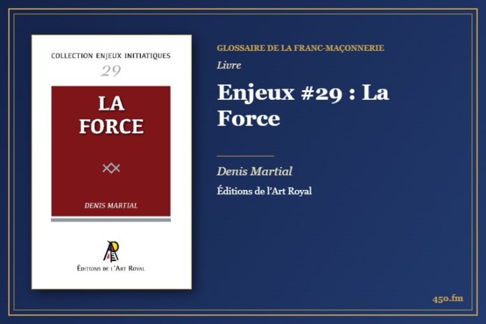 Enjeux #29 : La Force (Livre) – Glossaire de la franc-maçonnerie 450.fm