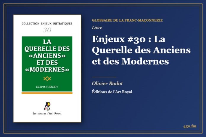 Enjeux #30 : La Querelle des Anciens et des Modernes (Livre) – Glossaire de la franc-maçonnerie 450.fm