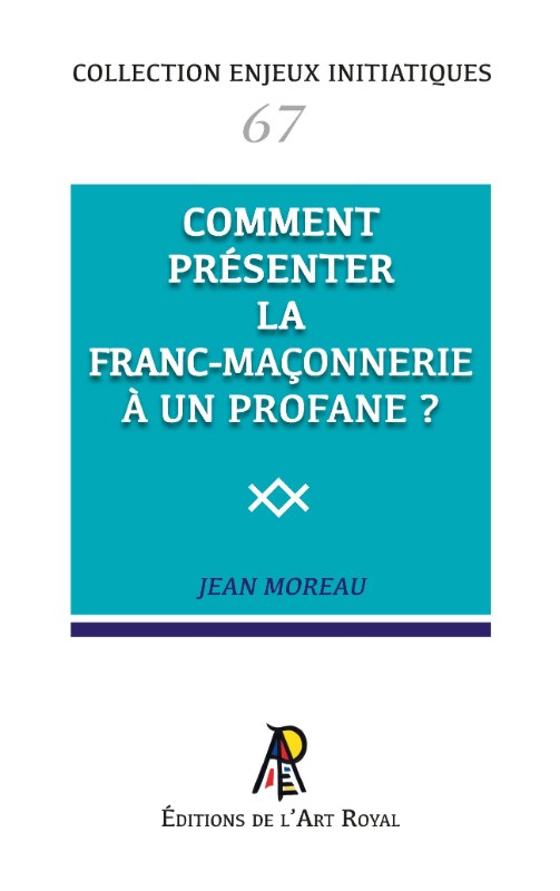 Couverture du livre Enjeux #67&nbsp;: Comment présenter la Franc-Maçonnerie à un profane&nbsp;?