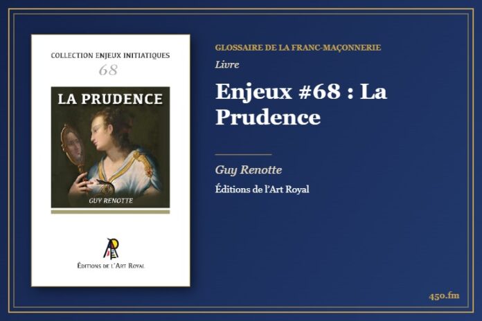 Enjeux #68 : La Prudence (Livre) – Glossaire de la franc-maçonnerie 450.fm