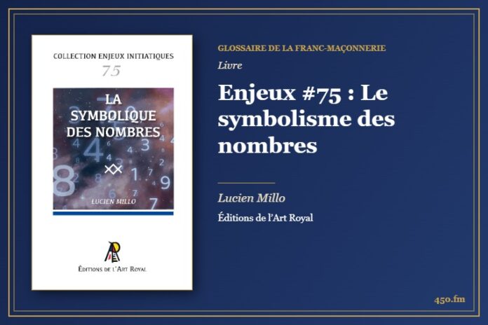 Enjeux #75 : Le symbolisme des nombres (Livre) – Glossaire de la franc-maçonnerie 450.fm