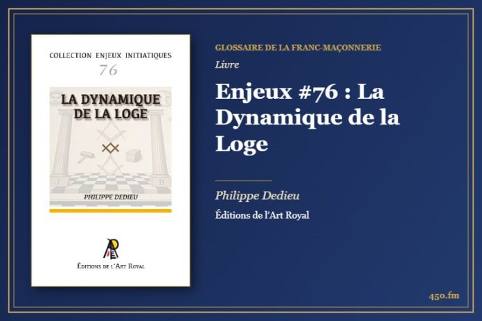 Enjeux #76 : La Dynamique de la Loge (Livre) – Glossaire de la franc-maçonnerie 450.fm