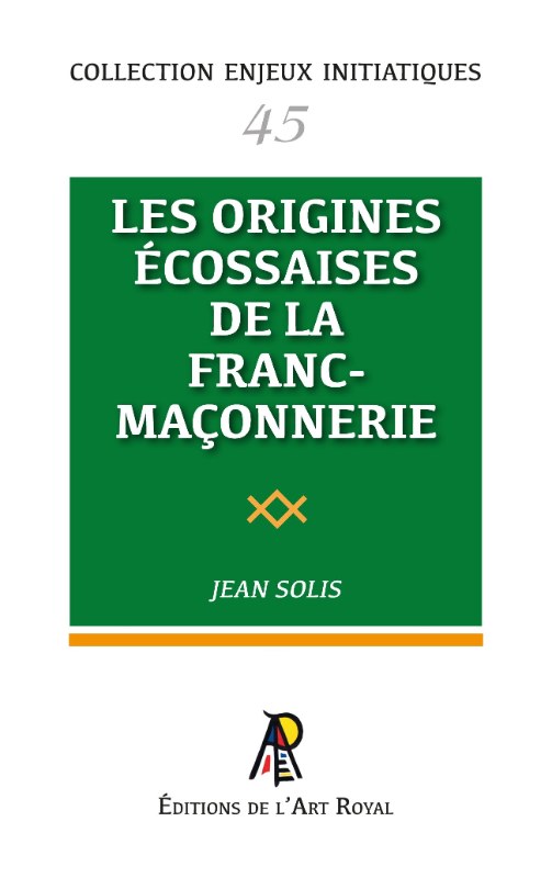 Couverture du livre Enjeux initiatiques n° 45&nbsp;: Les origines écossaises de la franc-maçonnerie