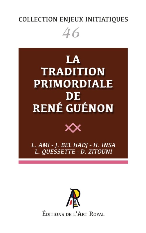 Couverture du livre Enjeux initiatiques n° 46&nbsp;: La Tradition primordiale de René Guénon – Une lecture maçonnique