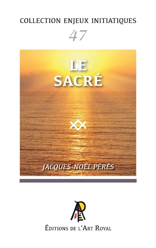 Couverture du livre Enjeux initiatiques n° 47&nbsp;: Le Sacré