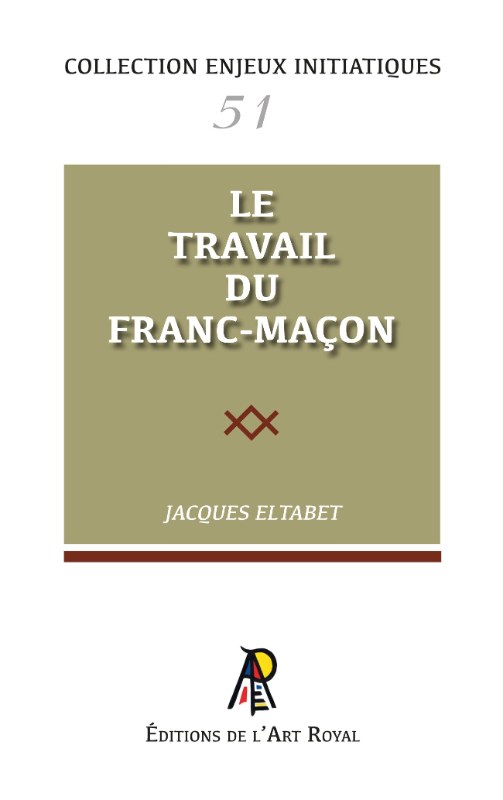 Couverture du livre Enjeux initiatiques n° 51&nbsp;: Le travail du franc-maçon