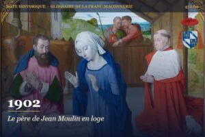 Entrée d’Antoine-Émile Moulin, père de Jean Moulin, au Grand Orient de France, 1902 – date historique de la franc-maçonnerie – 450.fm