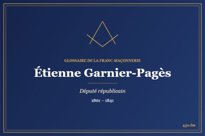 Étienne Garnier-Pagès (Personnalité) – Glossaire de la franc-maçonnerie 450.fm