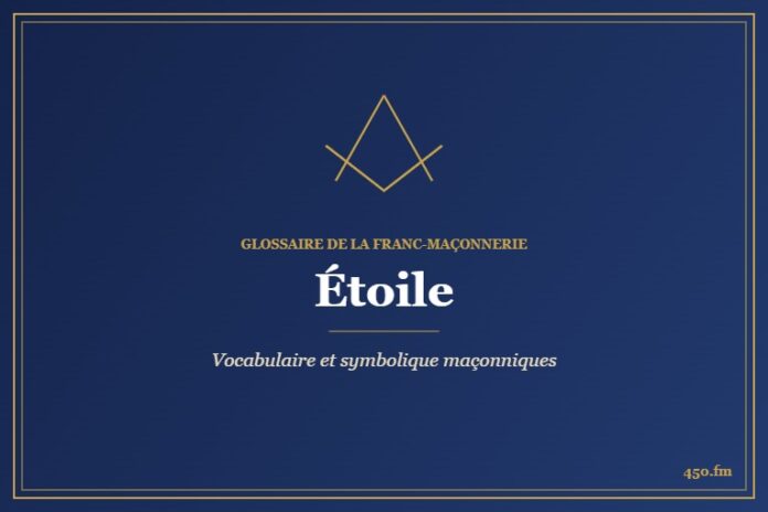 Étoile – Glossaire de la franc-maçonnerie 450.fm