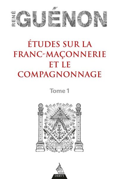 Couverture du livre Études sur la franc-maçonnerie et le compagnonnage – Tome 1