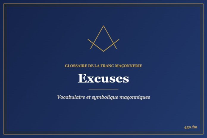 Excuses – Glossaire de la franc-maçonnerie 450.fm