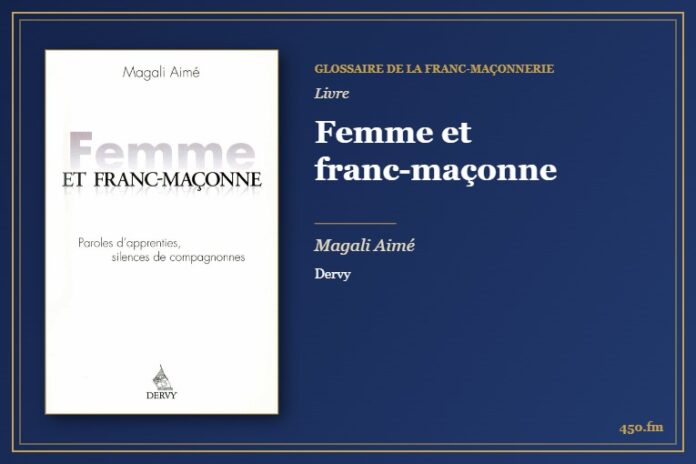 Femme et franc-maçonne (Livre) – Glossaire de la franc-maçonnerie 450.fm