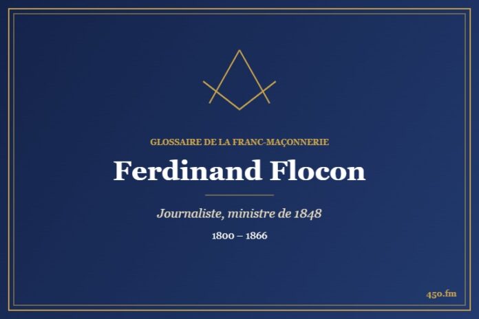 Ferdinand Flocon (Personnalité) – Glossaire de la franc-maçonnerie 450.fm