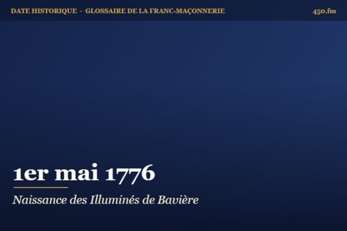 Fondation de l’ordre des Illuminés de Bavière par Adam Weishaupt à Ingolstadt, 1er mai 1776 – date historique de la franc-maçonnerie – 450.fm