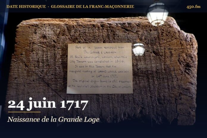 Fondation de la Grande Loge de Londres et de Westminster, 24 juin 1717 – date historique de la franc-maçonnerie – 450.fm