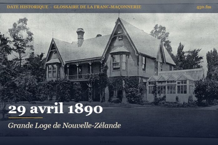 Fondation de la Grande Loge de Nouvelle-Zélande à Christchurch, 29 avril 1890 – date historique de la franc-maçonnerie – 450.fm