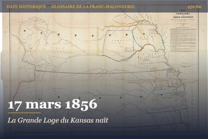 Fondation de la Grande Loge du Kansas, 17 mars 1856 – date historique de la franc-maçonnerie – 450.fm