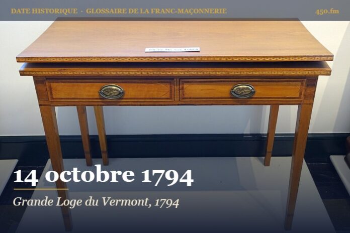 Fondation de la Grande Loge du Vermont à Rutland, 14 octobre 1794 – date historique de la franc-maçonnerie – 450.fm