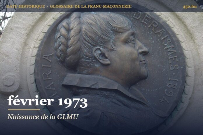 Fondation de la Grande Loge Mixte Universelle par scission du Droit Humain, février 1973 – date historique de la franc-maçonnerie – 450.fm