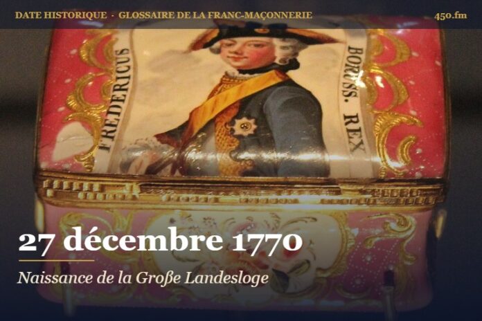Fondation de la Grande Loge nationale des francs-maçons d’Allemagne à Berlin, 27 décembre 1770 – date historique de la franc-maçonnerie – 450.fm