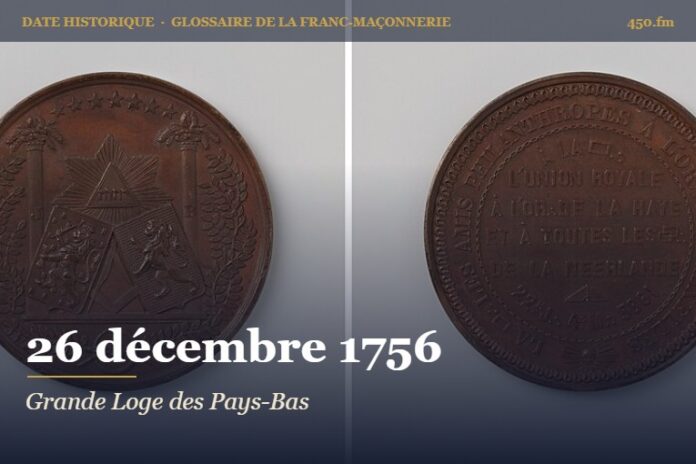 Fondation de la Grande Loge nationale des Pays-Bas à La Haye, 26 décembre 1756 – date historique de la franc-maçonnerie – 450.fm