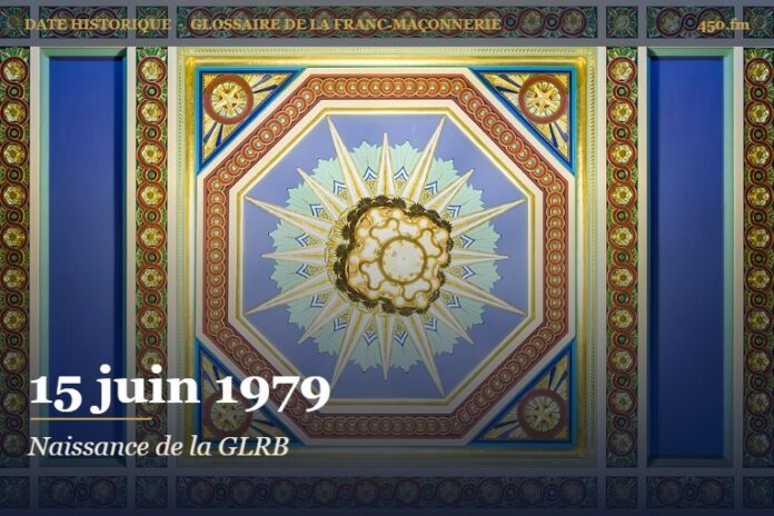 Fondation de la Grande Loge Régulière de Belgique, 15 juin 1979 – date historique de la franc-maçonnerie – 450.fm