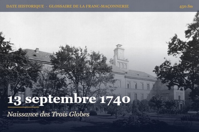 Fondation de la loge Aux Trois Globes à Berlin, 13 septembre 1740 – date historique de la franc-maçonnerie – 450.fm