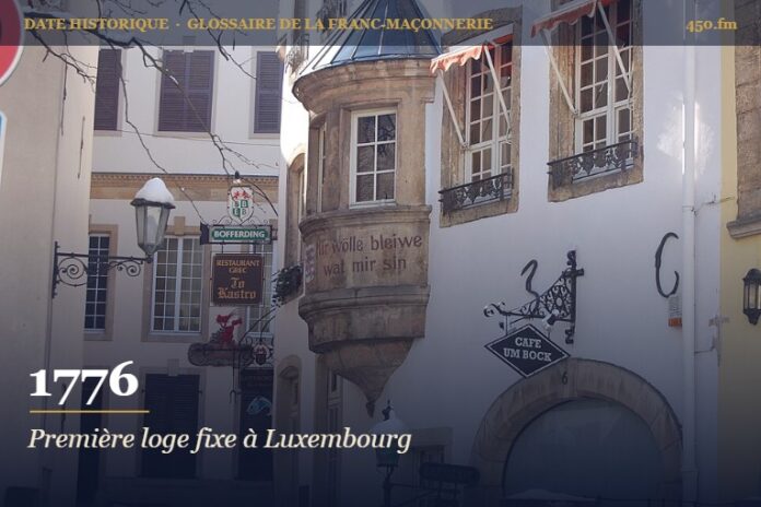 Fondation de la loge La Parfaite Union à Luxembourg, 1776 – date historique de la franc-maçonnerie – 450.fm