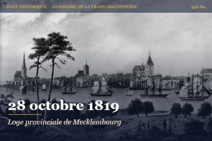 Fondation de la Loge provinciale de Mecklembourg à Rostock, 28 octobre 1819 – date historique de la franc-maçonnerie – 450.fm