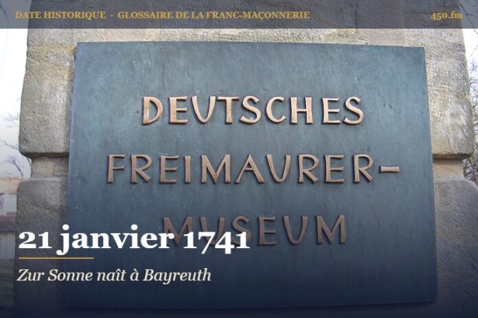 Fondation de la loge Zur Sonne à Bayreuth, 21 janvier 1741 – date historique de la franc-maçonnerie – 450.fm