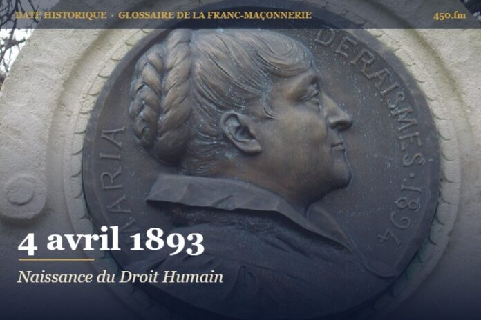 Fondation du Droit Humain par Maria Deraismes et Georges Martin, 4 avril 1893 – date historique de la franc-maçonnerie – 450.fm