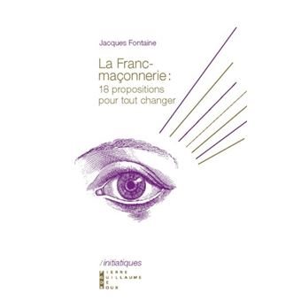 Couverture du livre Franc-maçonnerie&nbsp;: 18 propositions pour tout changer