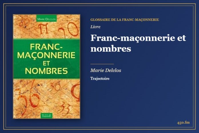 Franc-maçonnerie et nombres (Livre) – Glossaire de la franc-maçonnerie 450.fm